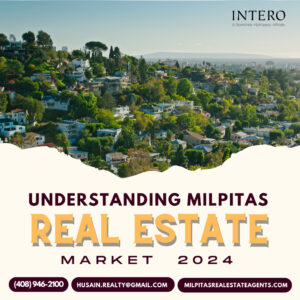 understanding milpitas real estate market 2024