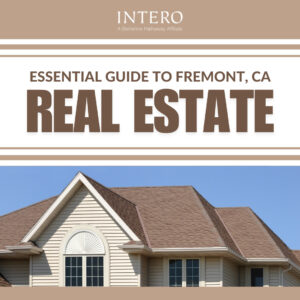 15 Essential Guide to Fremont, CA Real Estate featured image